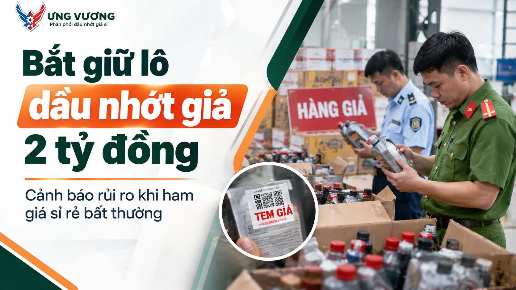 Bắt giữ lô dầu nhớt giả 2 tỷ đồng: Cảnh báo rủi ro khi ham giá sỉ rẻ bất thường