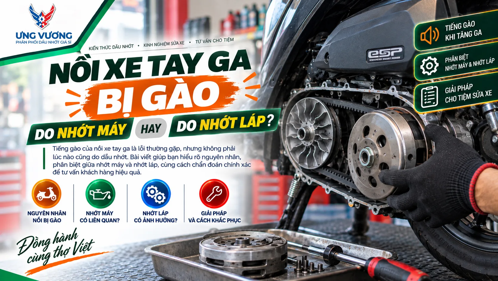 Nồi Xe Tay Ga Bị Gào: Do Nhớt Máy Hay Do Nhớt Láp?