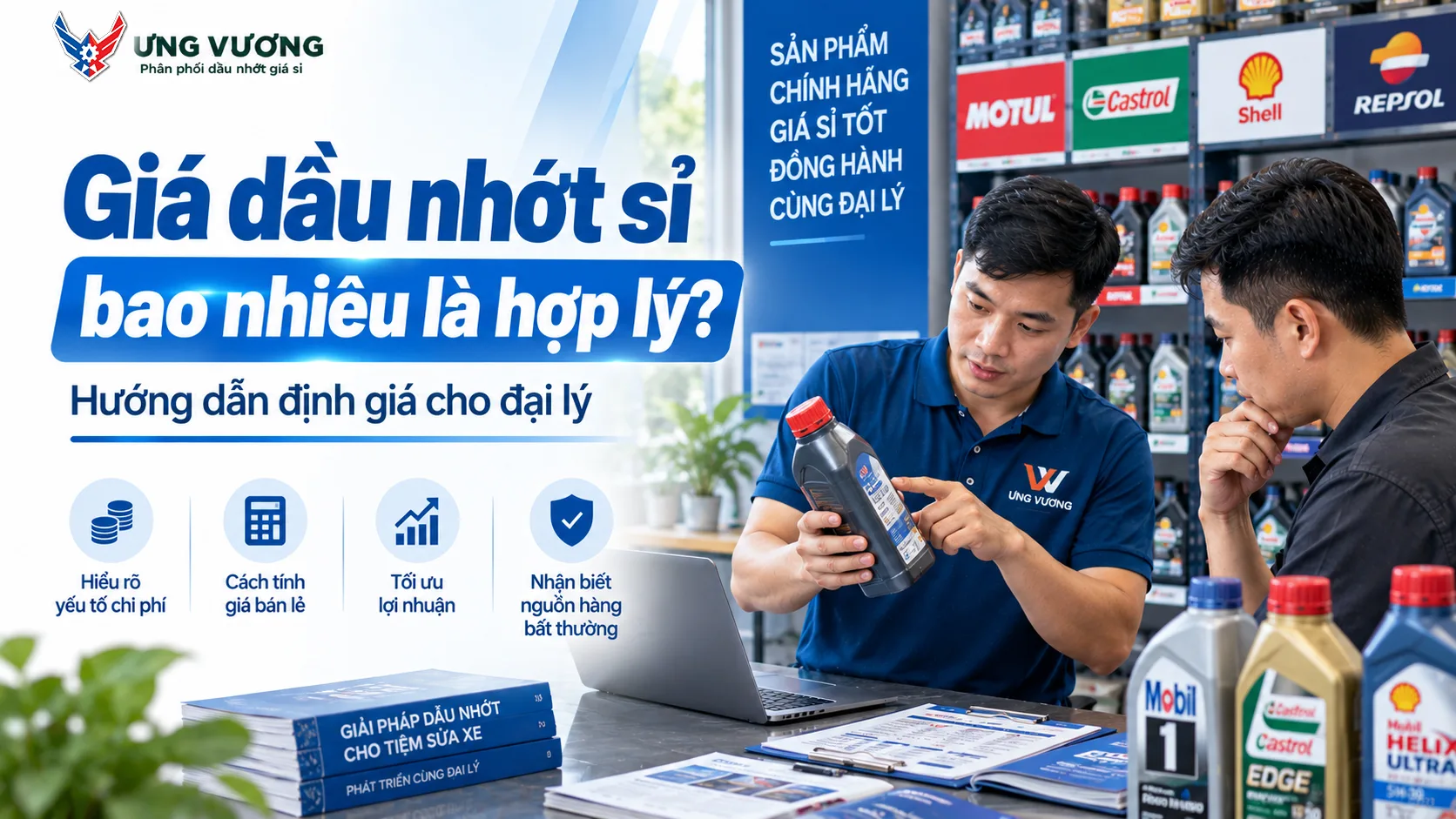 Giá dầu nhớt sỉ bao nhiêu là hợp lý? Hướng dẫn định giá cho đại lý