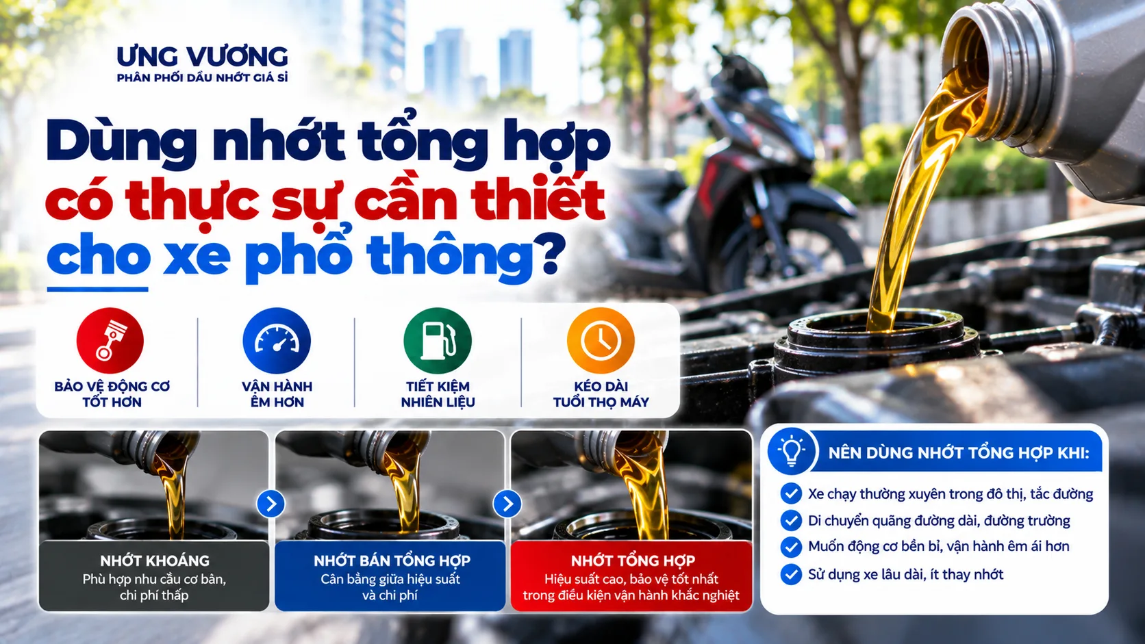 Dùng nhớt tổng hợp có thực sự cần thiết cho xe phổ thông?