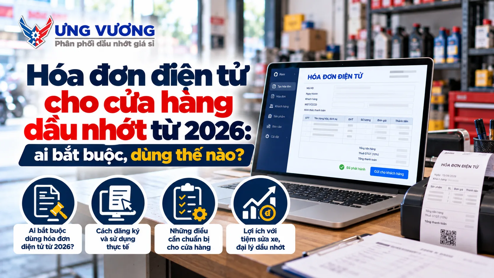 Hóa đơn điện tử cho cửa hàng dầu nhớt từ 2026: ai bắt buộc, dùng thế nào?