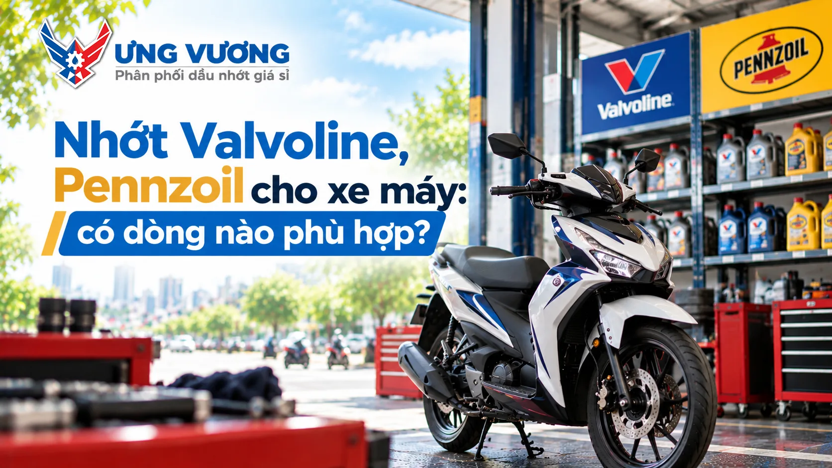 Nhớt Valvoline, Pennzoil cho xe máy: có dòng nào phù hợp?